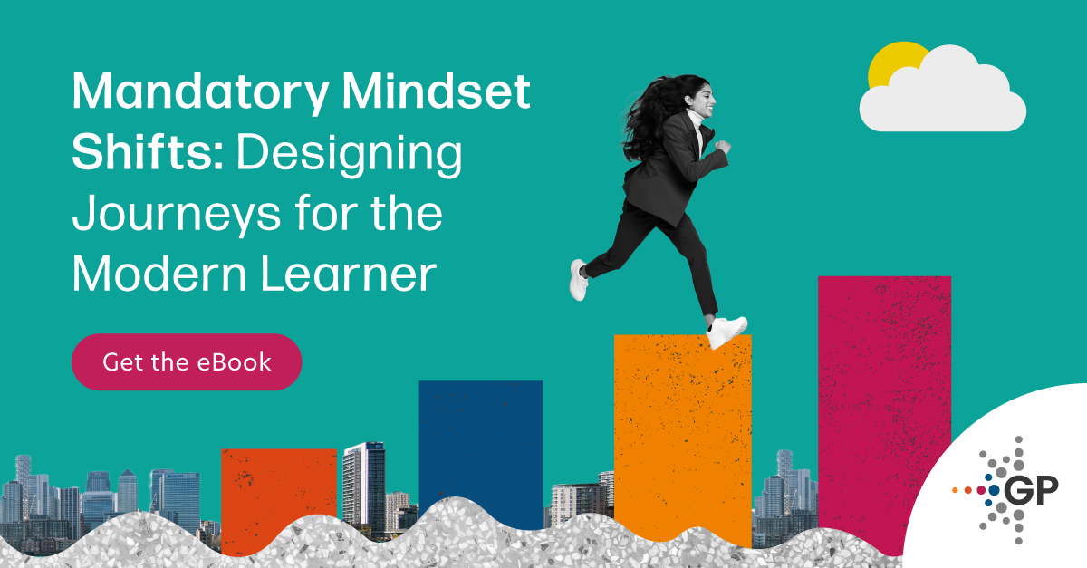 Mandatory Mindset Shifts: Modern Learning